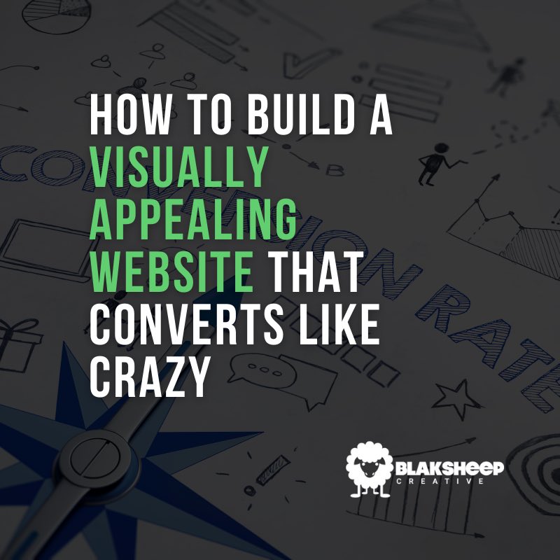 How to Build a Visually Appealing site That Converts Like Crazy