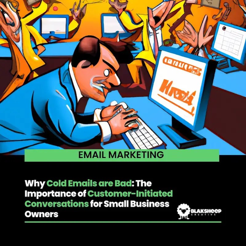 Why Cold Emails Are Bad BlakSheep Creative