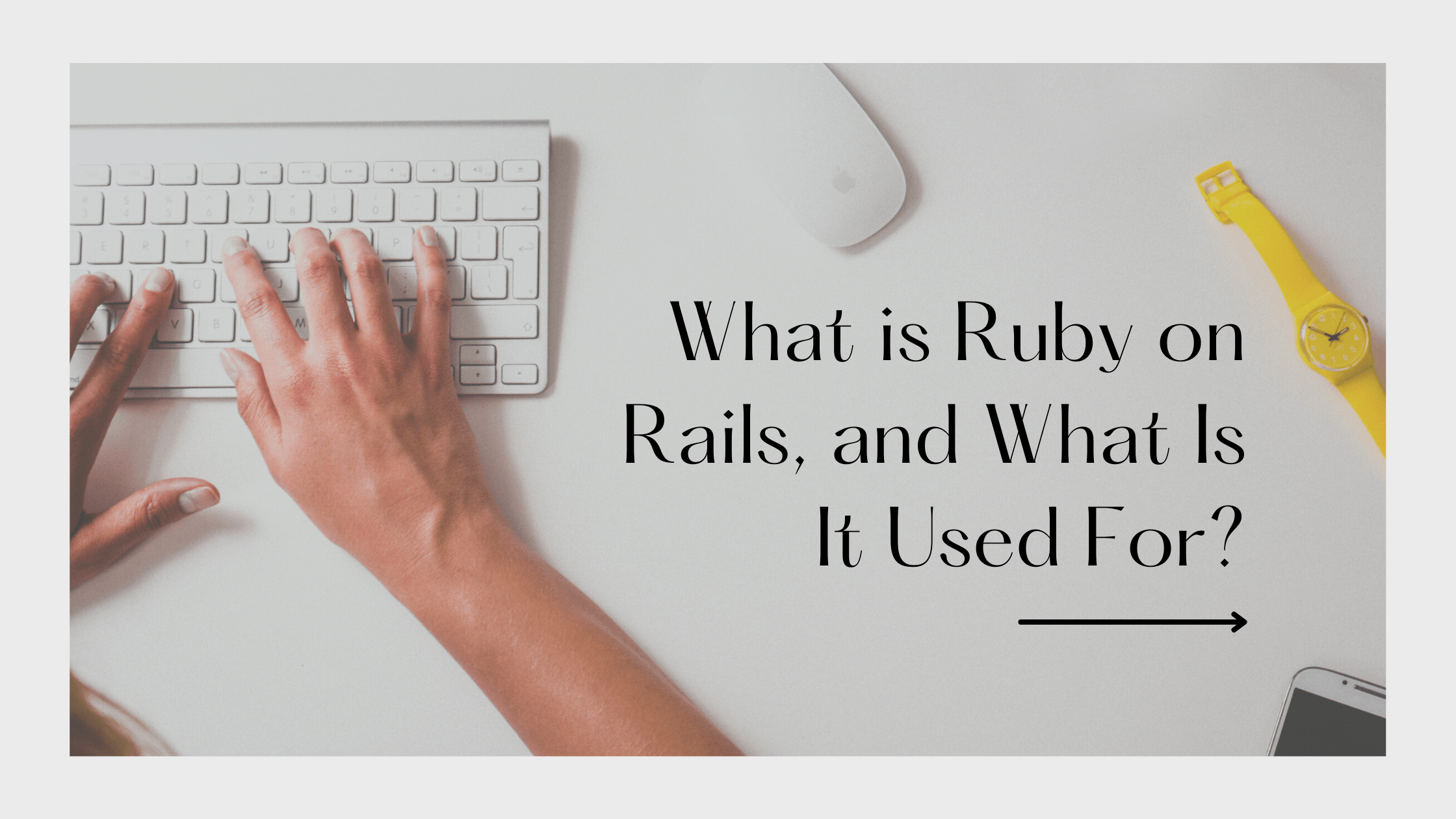 What Is Ruby On Rails, And What Is It Used For? BLARROW Innovating