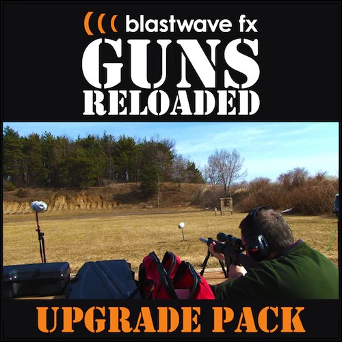 Guns Reloaded Upgrade Pro Sound Effects Library Blastwave FX