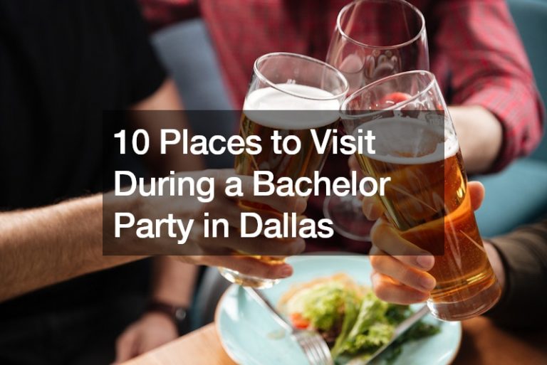 10 Places to Visit During a Bachelor Party in Dallas Bleeding Through