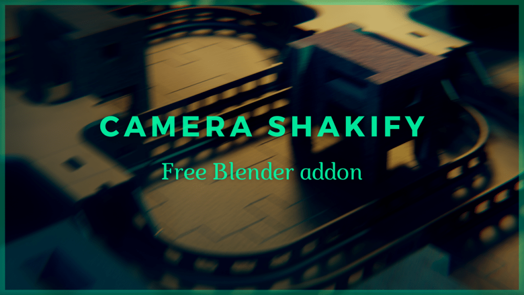 Camera Shakify Blender