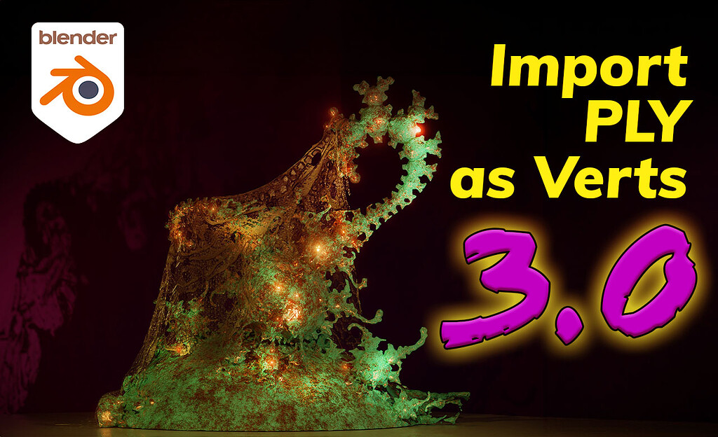 ImportPLYAsVerts Addon v3.0 Released Scripts and Themes Blender