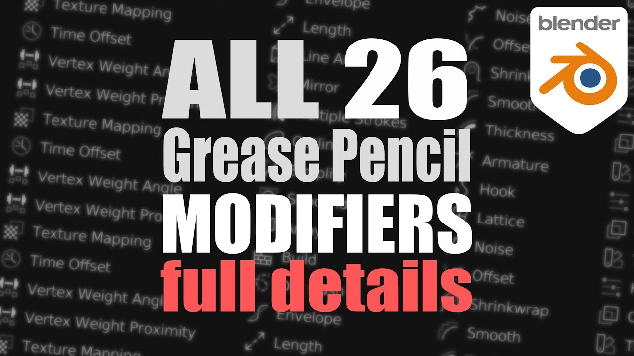 All 26 Grease Pencil Modifiers Explained in Detail in One Video