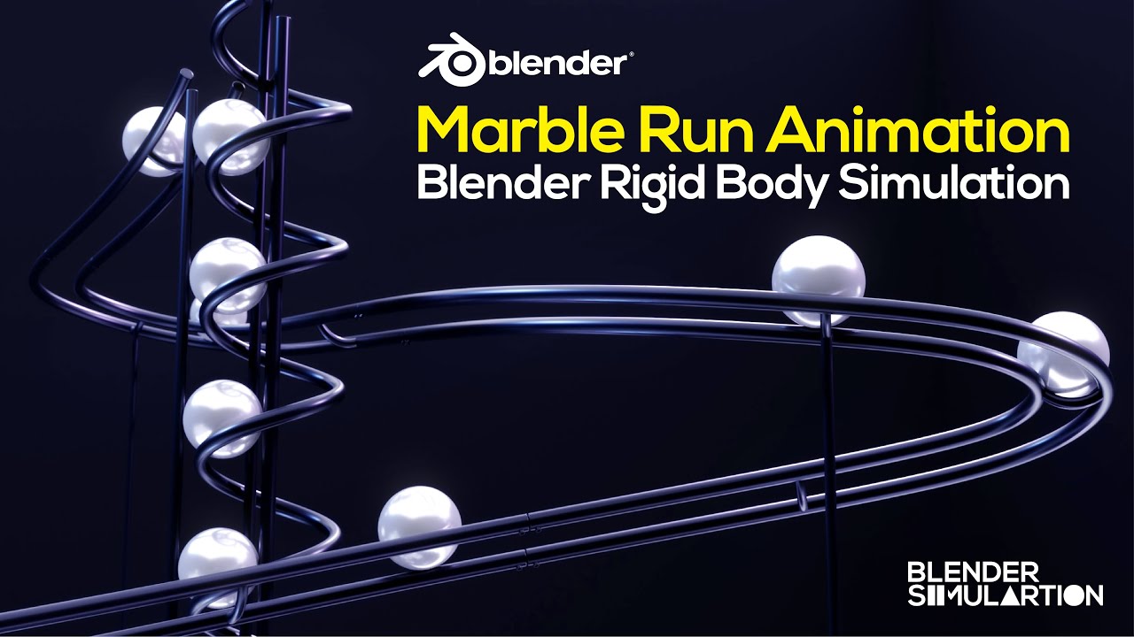 Marble Run Animation Rigid Body Simulation Animations Blender