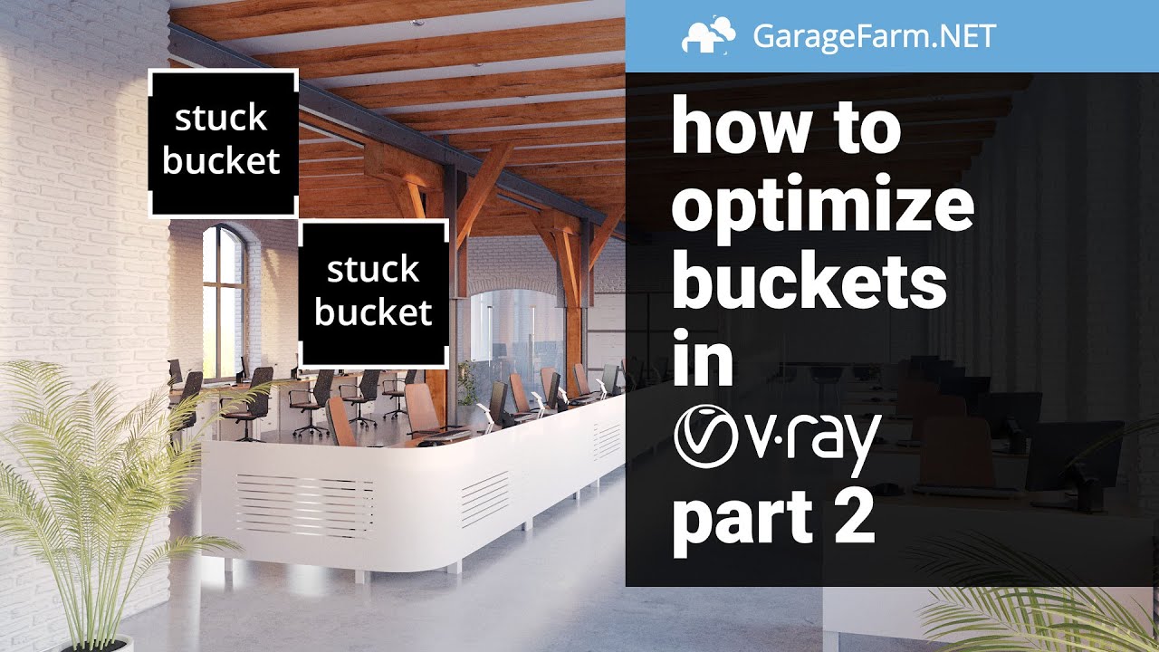 Optimizing bucket settings in VRay tutorial Lighting and Rendering