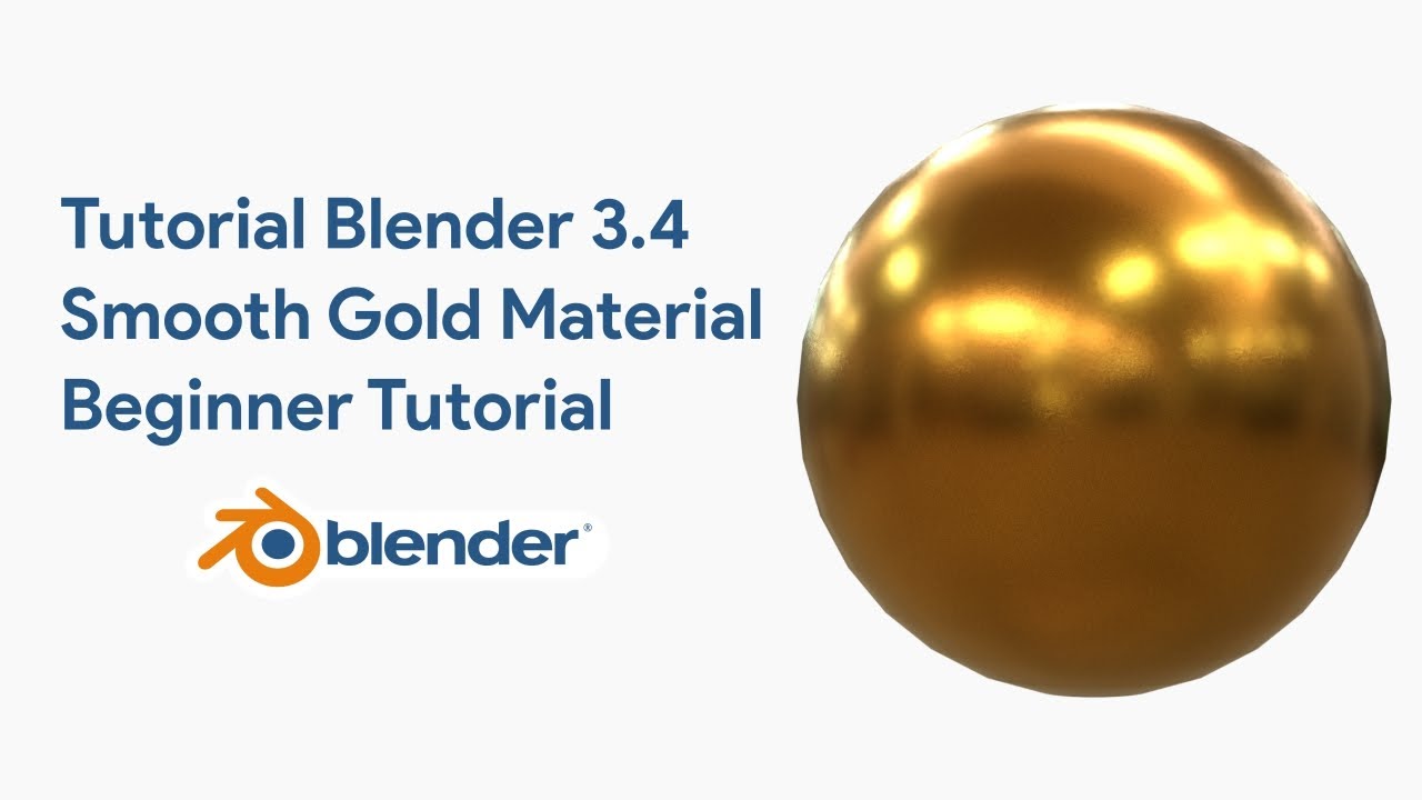 Tutorial Blender 3.4 Smooth Gold Material Beginner Tutorial