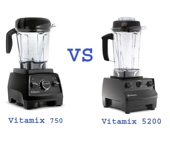 Vitamix 750 vs 5200 Which is the Better to Get for My Home?