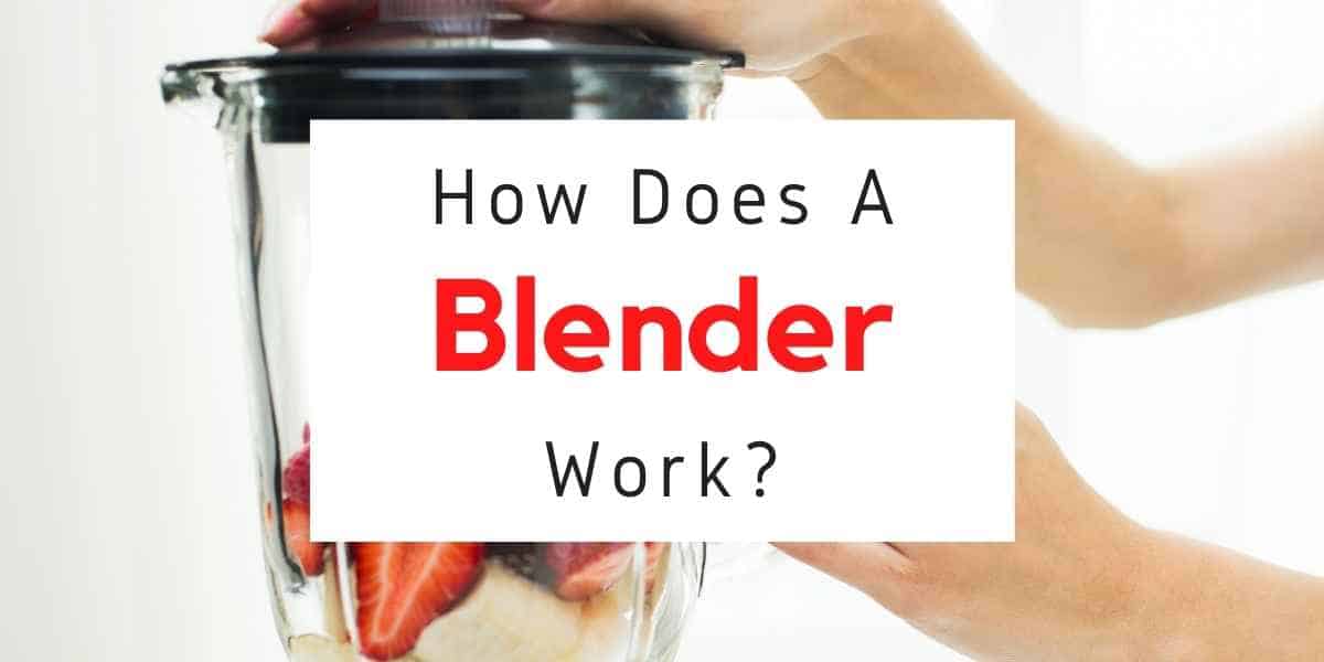 How Does Blender Work And What Is It Used For?