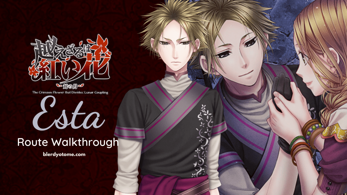 The Crimson Flower that Divides Lunar Coupling Esta Walkthrough
