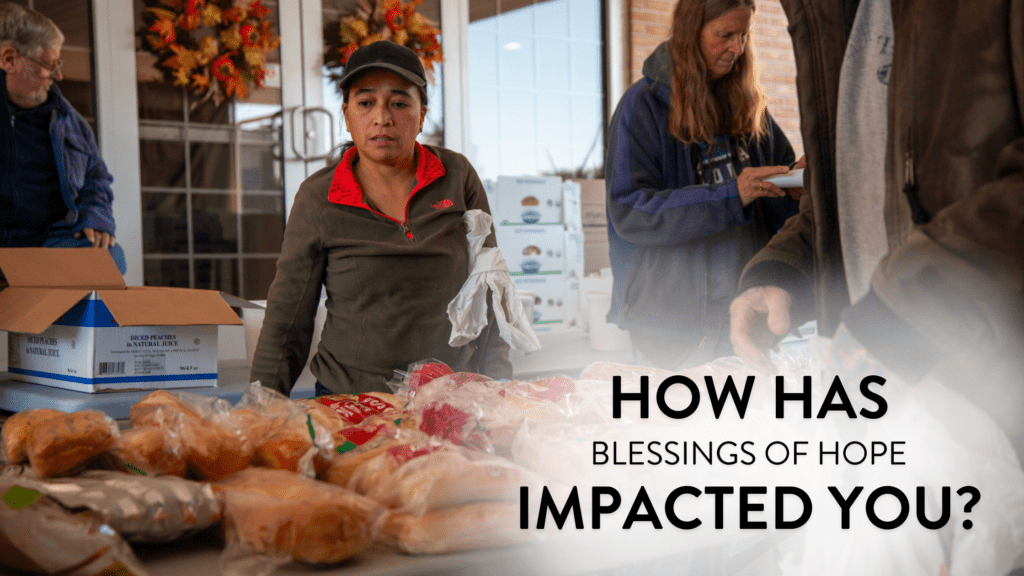 How Has Blessings of Hope Impacted You? Blessings of Hope