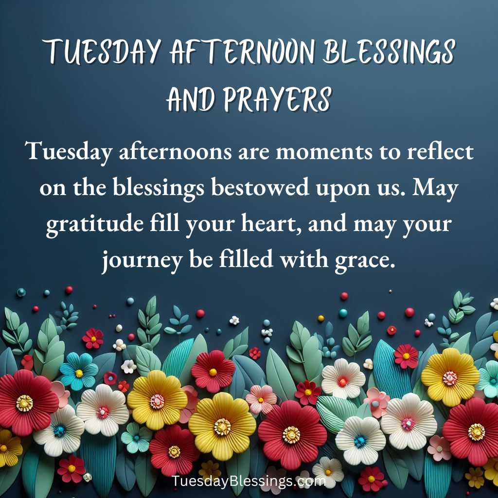 500 Tuesday Afternoon Blessings Images and Quotes