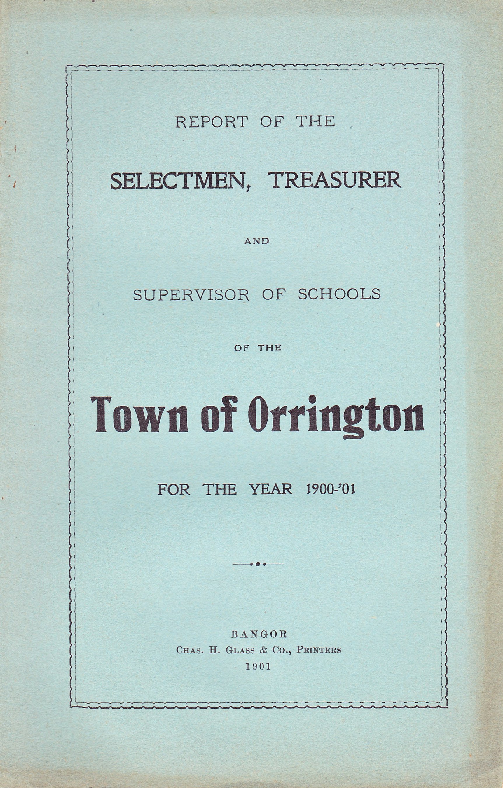 1900 1901 Town of Orrington Annual Report Town Reports of Orrington Maine