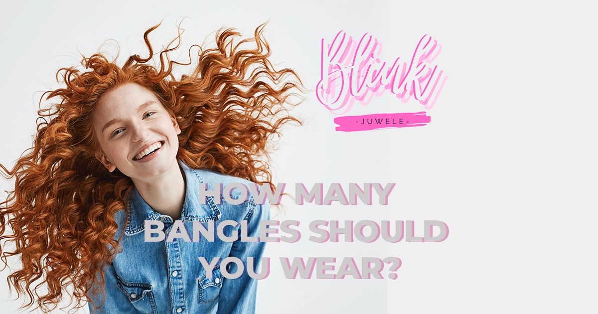 How many bangles should you wear? Create a Beautiful Stack