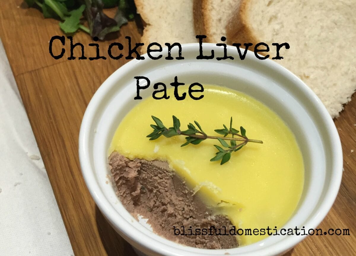 Chicken Liver Pate Blissful Domestication