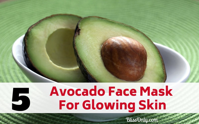 5 Avocado Face Mask For Glowing Skin BlissOnly