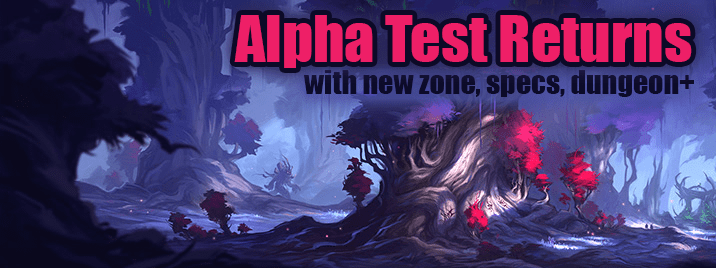 Legion Alpha Returns, New Zone, Specs, Dungeon, and More, New Alpha