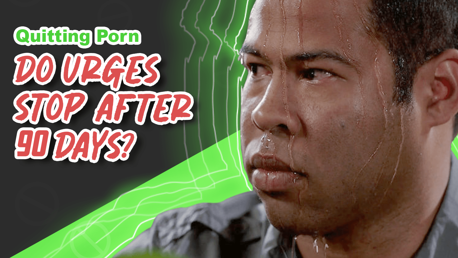 Quitting Porn Do Urges Die Down After 90 Day Challenge?