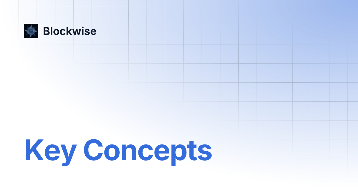 Key Concepts Blockwise