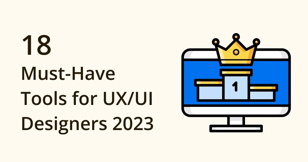 18 MustHave Tools for UX/UI Designers in 2024 Eagle Blog