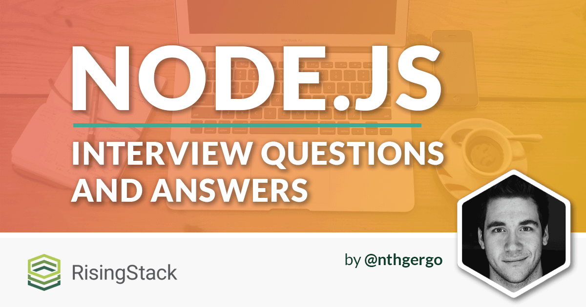 Node.js Interview Questions and Answers (2017) RisingStack