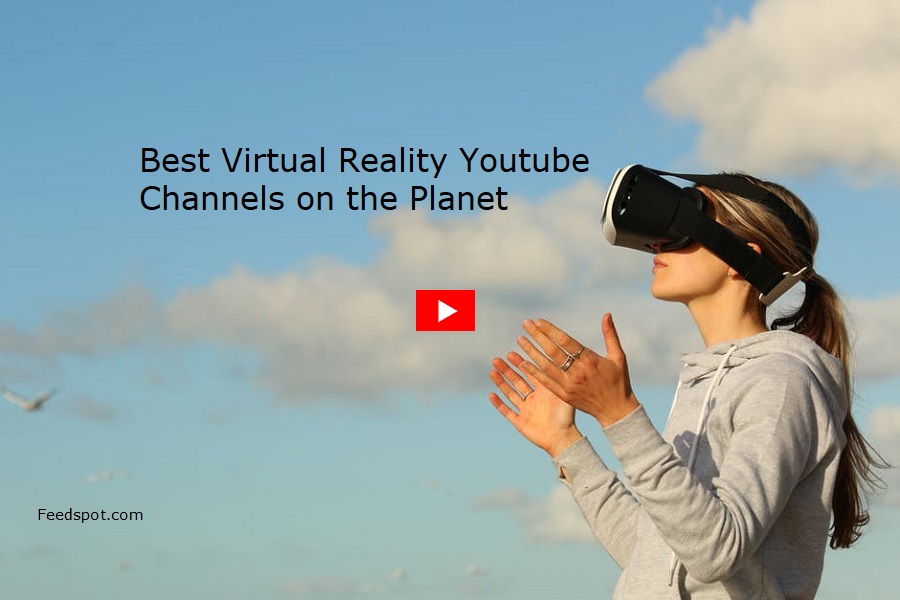 Top 100 Virtual Reality Youtube Channels VR Youtubers