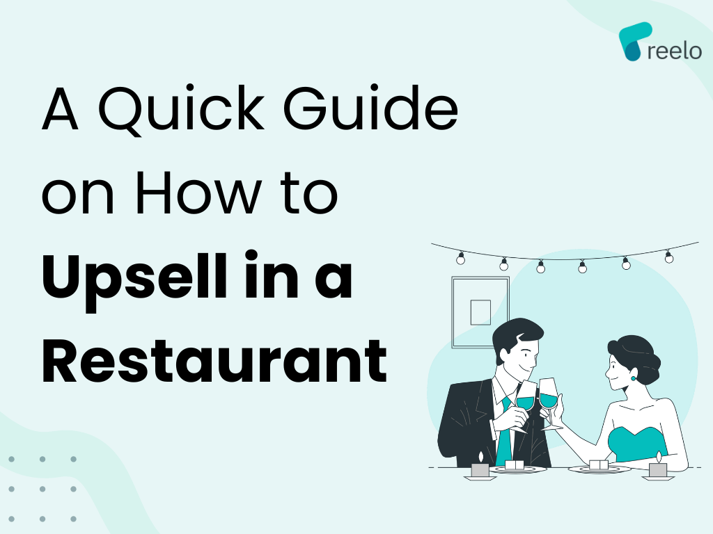 How to Upsell 10 Upselling Marketing Strategies for Restaurants Reelo
