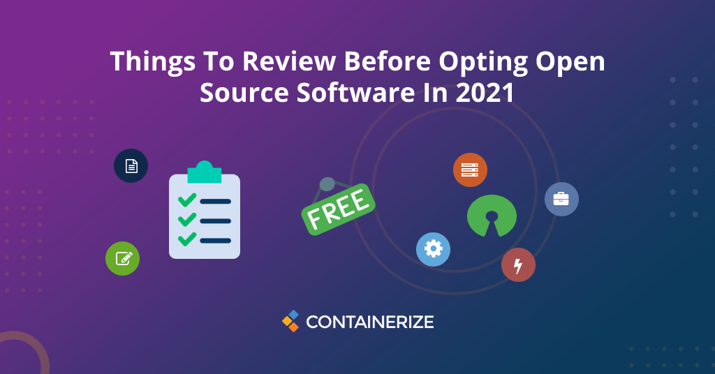 Things To Review Before Opting Open Source Software In 2021