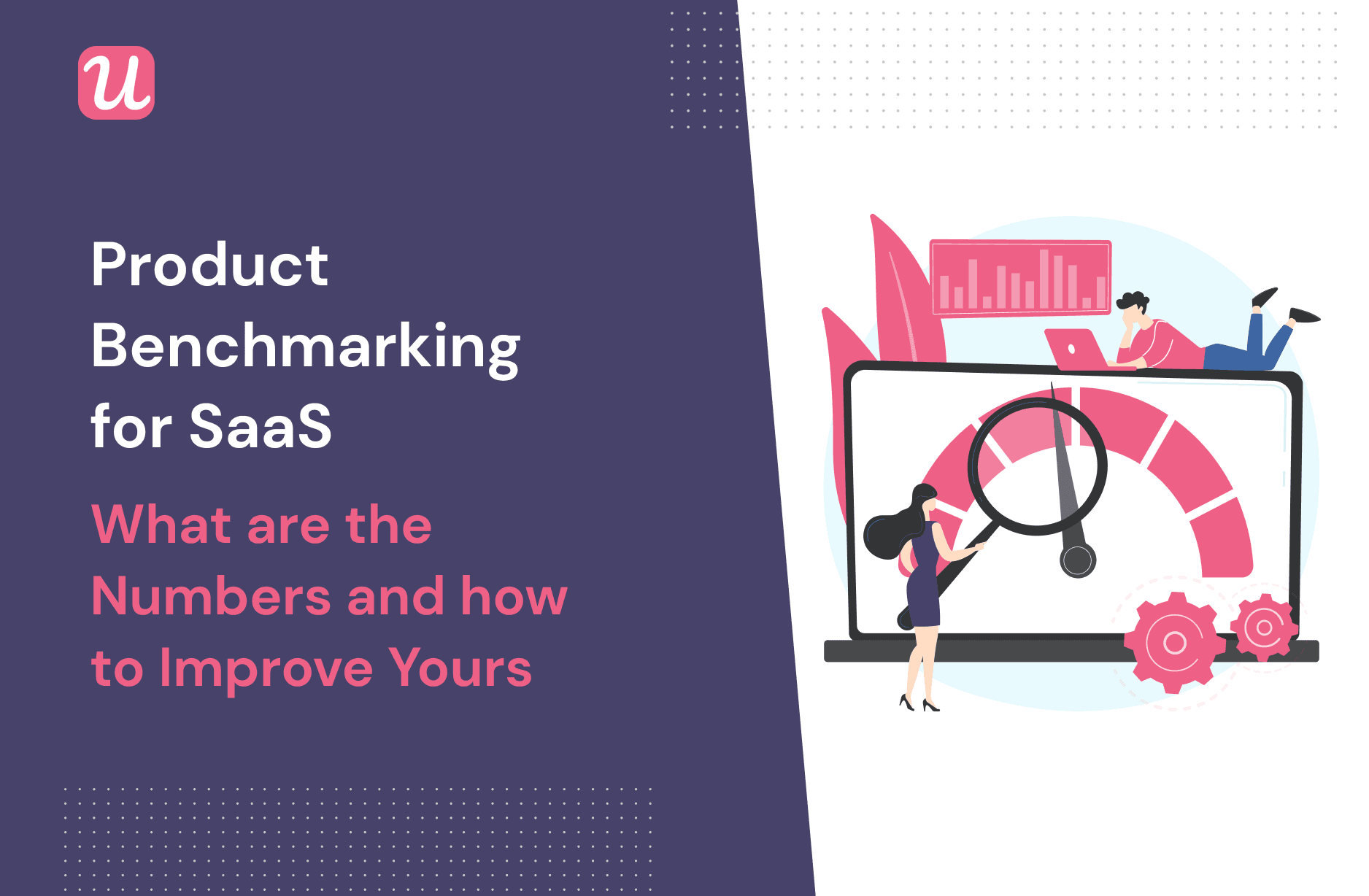 Product Benchmarking for SaaS What are the Numbers and How to Improve