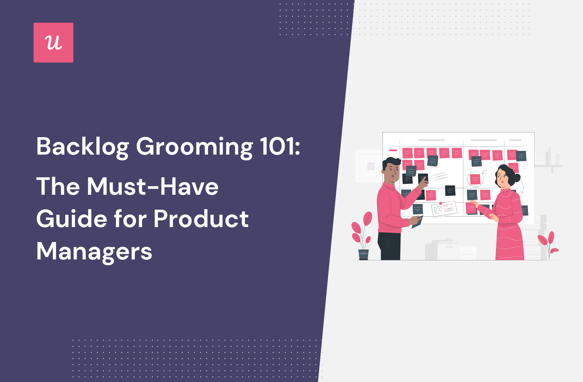 Backlog Grooming 101 The MustHave Guide for Product Managers