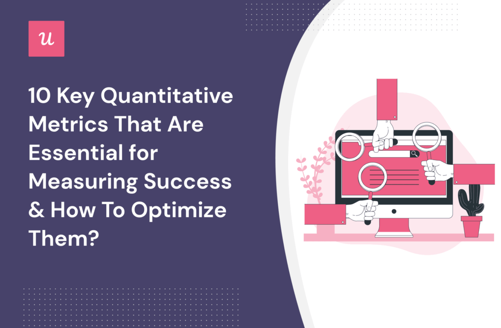 10 Key Quantitative Metrics That Are Essential for Measuring Success