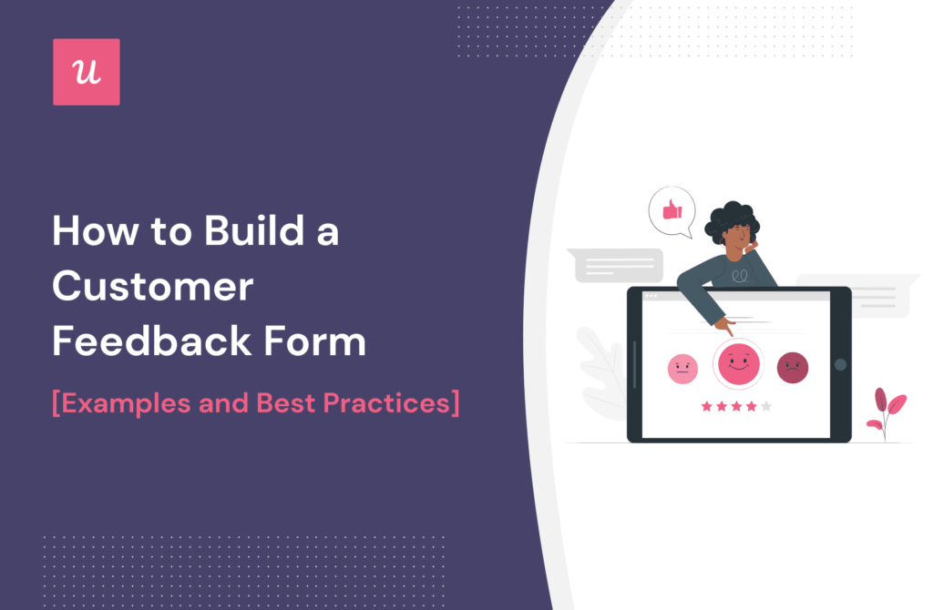 How to Build a Customer Feedback Form [+ Examples and Best Practices]
