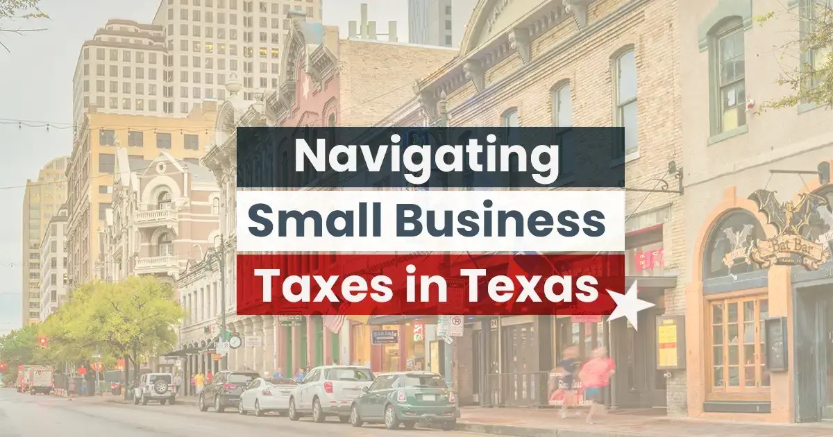 Navigating Small Business Taxes in Texas 1800Accountant