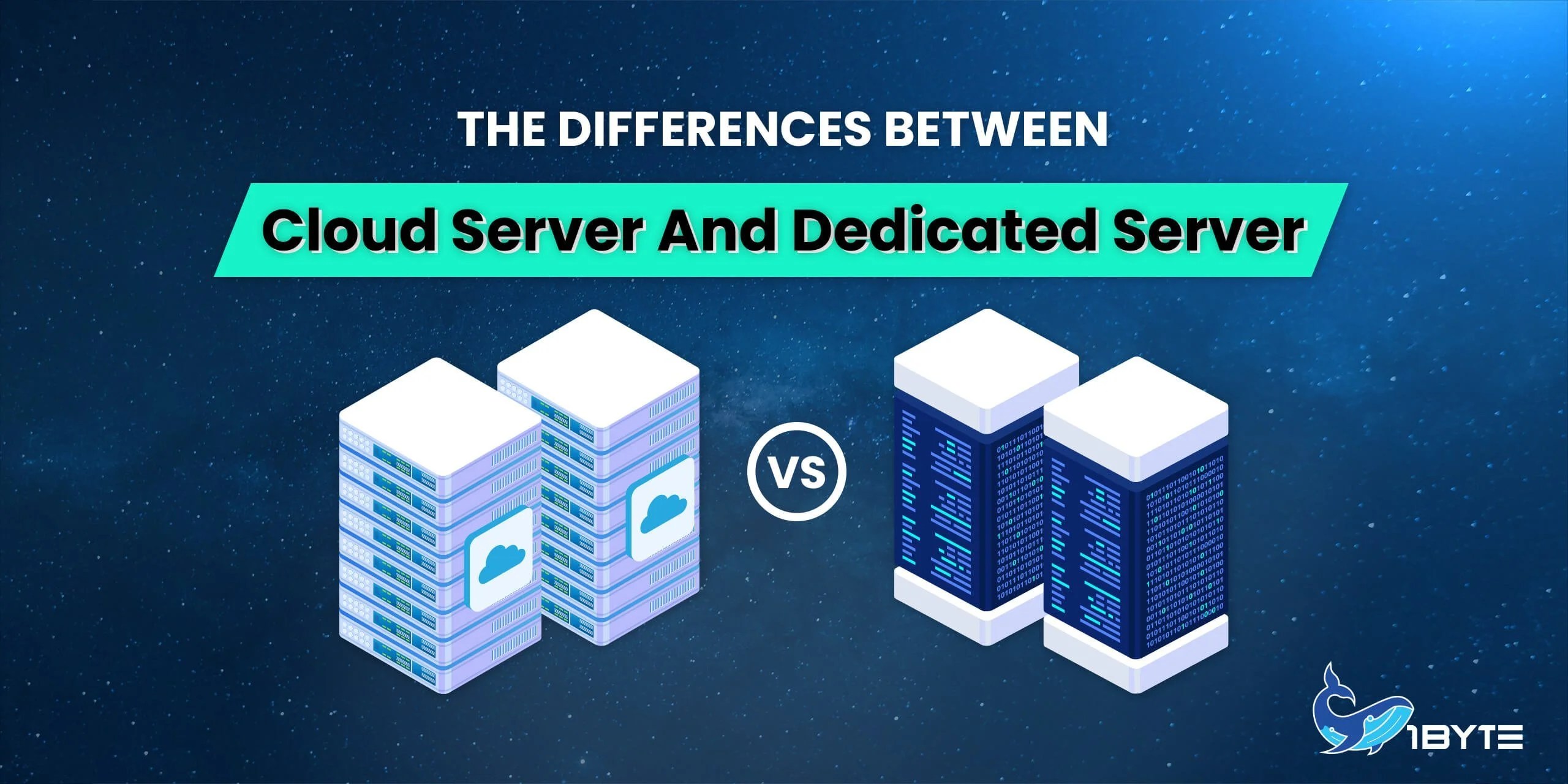 The Differences Between Cloud Server and Dedicated Server 1Byte1Byte