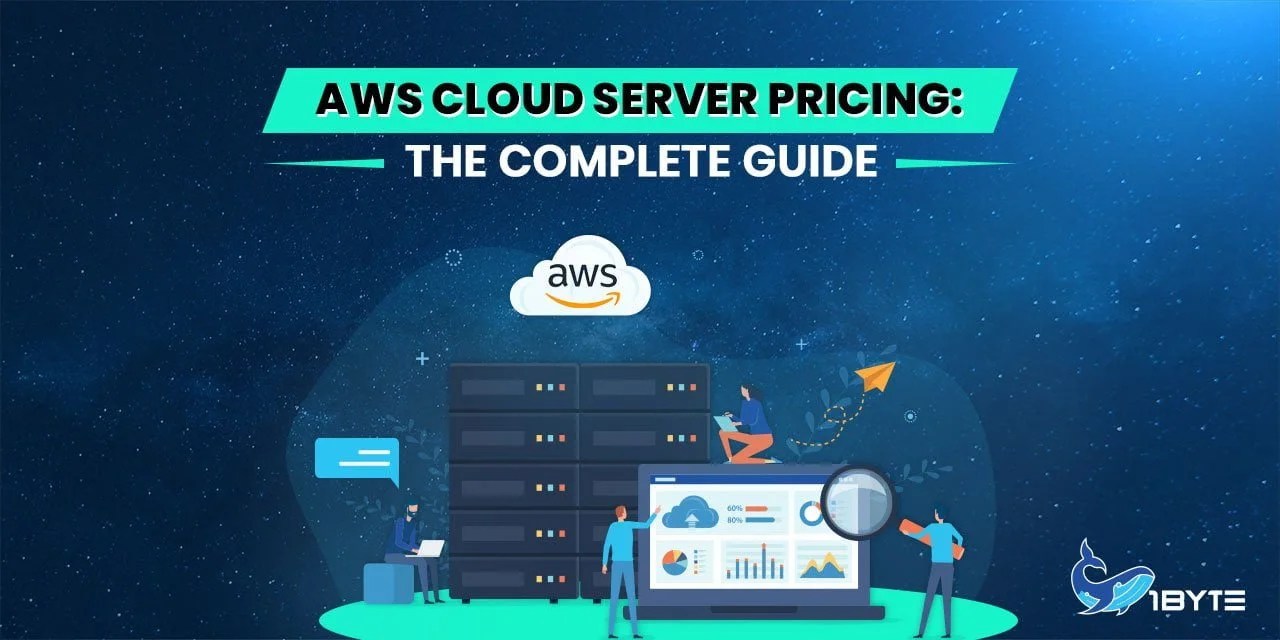 AWS Cloud Pricing The Complete Guide 1Byte1Byte