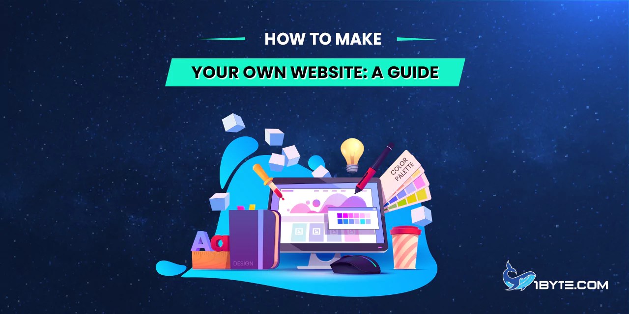 How to Make Your Own site A Guide 1Byte1Byte