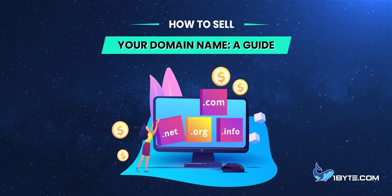 How to Sell Your Domain Name Effectively An 8Step Guide 1Byte1Byte