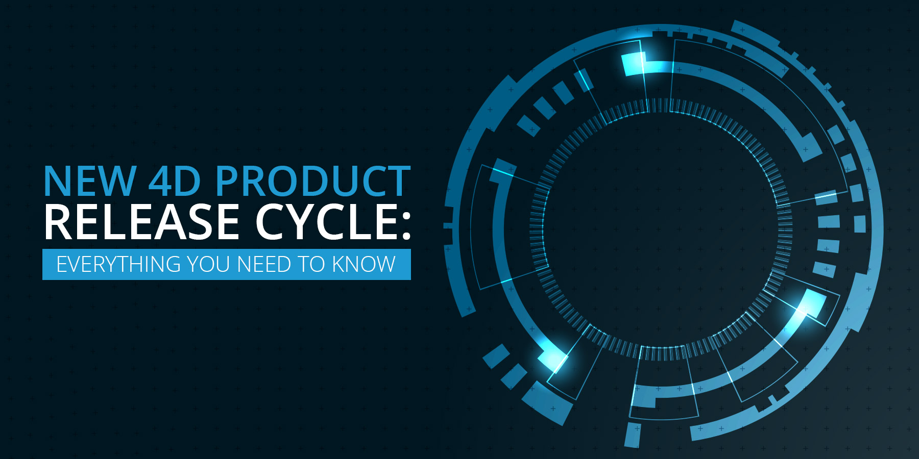 New 4D Product Release Cycle Everything You Need To Know 4D Blog