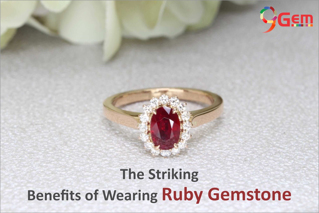 The Striking Benefits of Wearing Ruby Gemstone