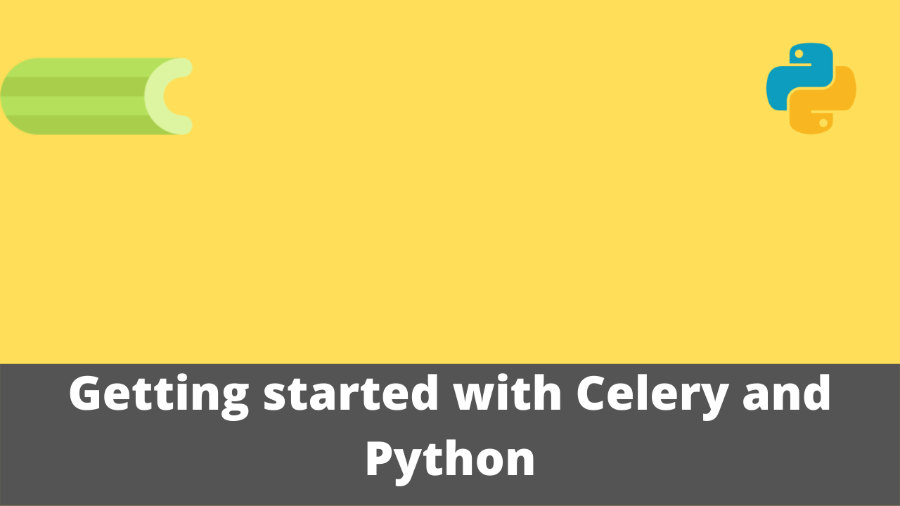 Getting started with Celery and Python Adnan's Random bytes