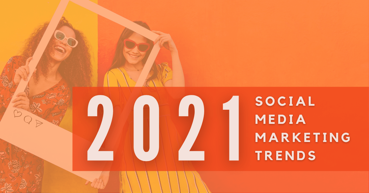 2021 Social Media Marketing Trends — AGM Solutions