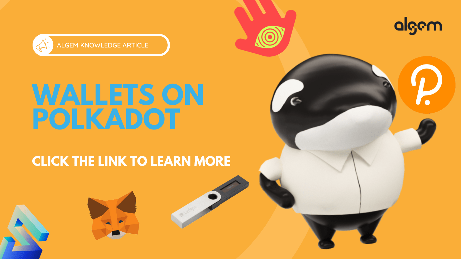 The Best Wallets on Polkadot & Astar Network Algem Blog