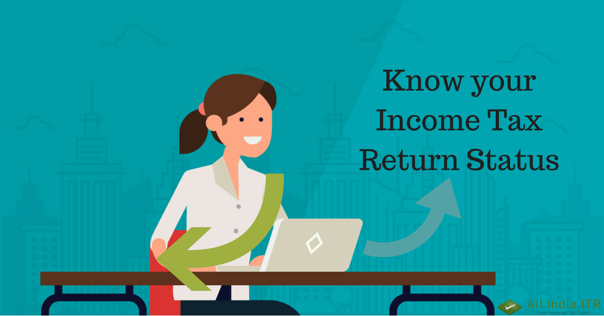 Know your Tax Return Status All India ITR Largest Tax Return