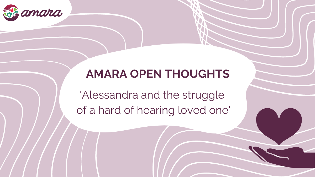 Amara Open Thoughts Alessandra and the struggle of a hard of hearing