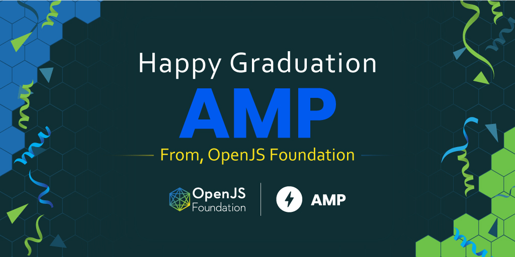 AMP graduates the OpenJS Incubation program The AMP Blog