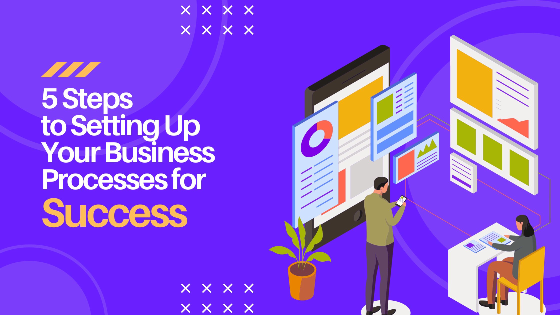 5 Steps to Setting Up Your Business Processes for Success AMZ Blog