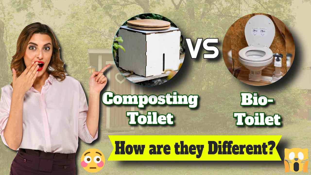 What is a Composting Toilet vs a Biogas Toilet (Biotoilet)