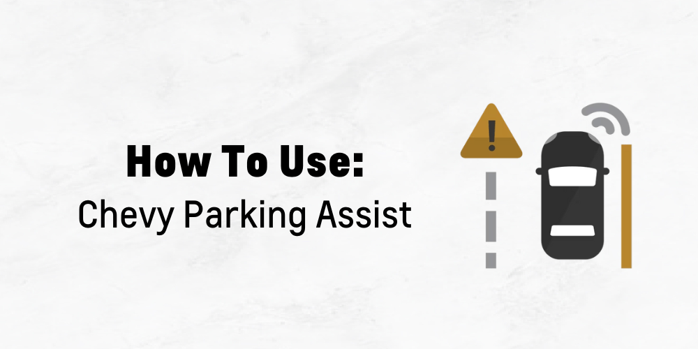 How to Use Automatic Parking Assist Apple Chevy Blog