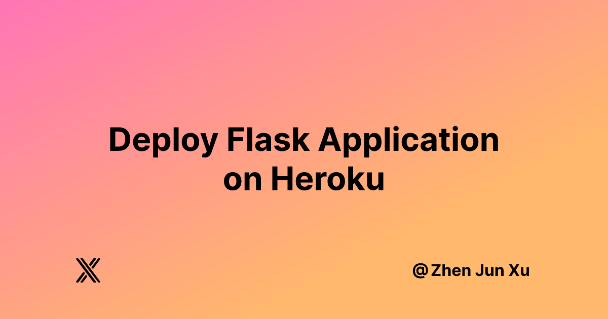 Deploy Flask Application on Heroku ArlenX's Blog