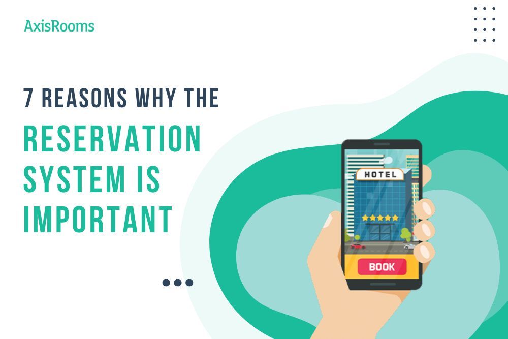 Why Is the Reservation System Important for Your Hotel?